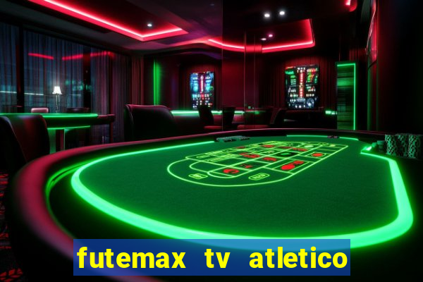 futemax tv atletico x botafogo